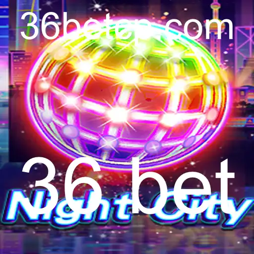 NightCity: Uma Aventura de Apostas e Estratégia com 36 Bet